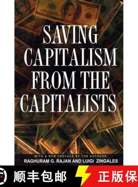 【3-4周达】从资本家手中挽救资本主义 Saving Capitalism from the Capitalists: Unleashing the Power of F... [9780691121284]