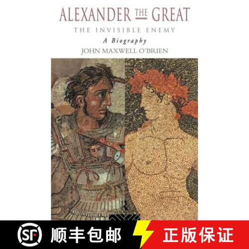 【3-4周达】Alexander the Great: The Invisible Enemy : A Biography [9780415106177]