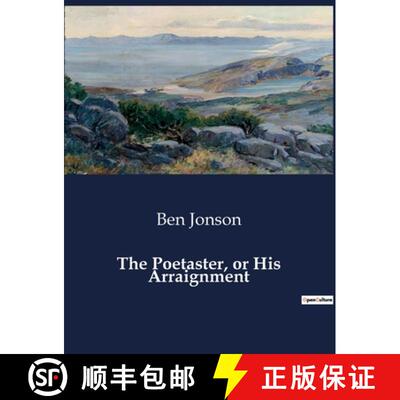 【3-4周达】The Poetaster, or His Arraignment: A Satirical Duel in the Theatrical Arena [9791041989904]
