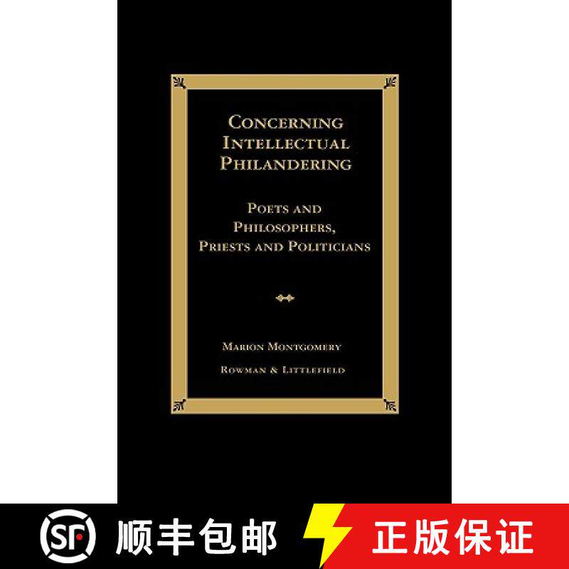 预订 Concerning Intellectual Philandering: Poets and Philosophers, Priests and Politicians, KDenn [9780847692002]