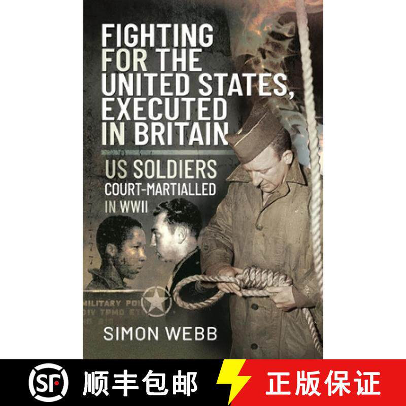 【3-4周达】Fighting for the United States, Executed in Britain: Us Soldiers Court-Martialled in WWII [9781526790958]