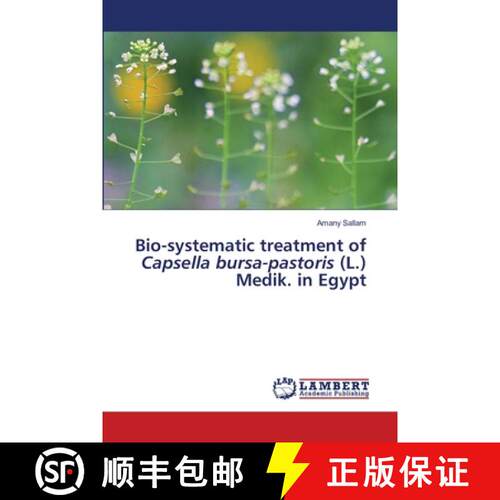 预订 Bio-systematic treatment of Capsella bursa-pastoris (L.) Medik. in Egypt [9786203410075]