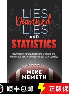 【3-4周达】Lies, Damned Lies and Statistics : How Obsolete Stats, Hidebound Thinking, and Human Bias ... [9781683508571]