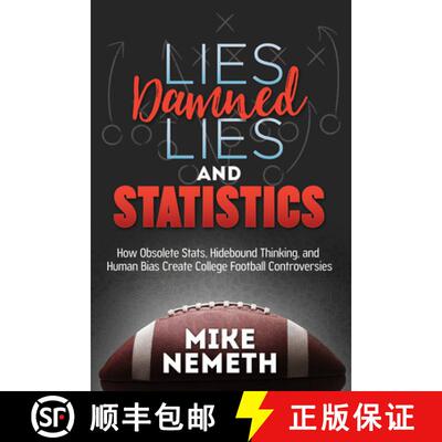 【3-4周达】Lies, Damned Lies and Statistics : How Obsolete Stats, Hidebound Thinking, and Human Bias ... [9781683508571]