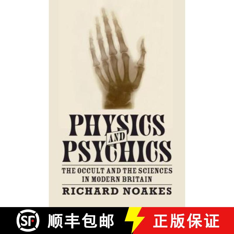 预订 Physics and Psychics: The Occult and the Sciences in Modern Britain - Physics and Psychics: The ... [9781107188549]