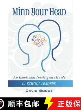 【3-4周达】Mind Your Head: An Emotional Intelligence Guide for School Leaders: An Emotional Intellige... [9781908095626]