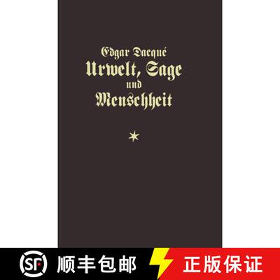 【3-4周达】精装 Urwelt, Sage und Menschheit – Eine naturhistorisch–metaphysische Studie [9783486750508]