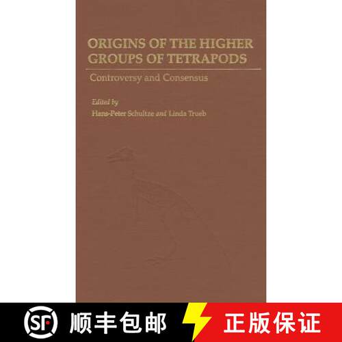 【3-4周达】精装 Origins of the Higher Groups of Tetrapods: Controversy and Consensus [9780801424977]