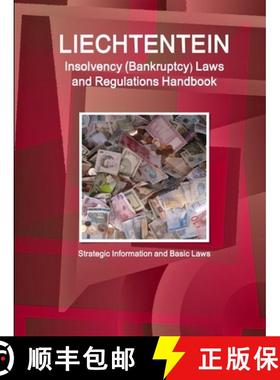 【3-4周达】Liechtenstein Insolvency (Bankruptcy) Laws and Regulations Handbook - Strategic Informatio... [9781433087042]