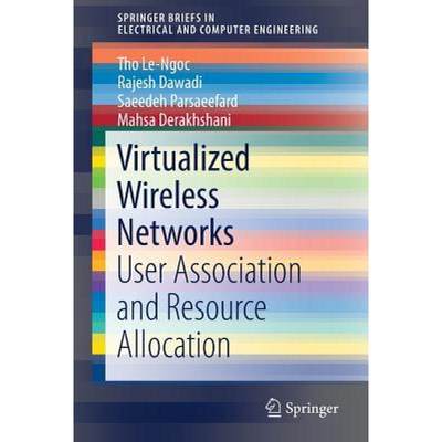 【4周达】Virtualized Wireless Networks : User Association and Resource Allocation [9783319573878]