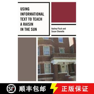 【3-4周达】Using Informational Text to Teach A Raisin in the Sun [9781475821543]