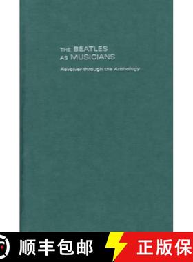 【3-4周达】The Beatles as Musicians: Revolver Through the Anthology [9780195095531]