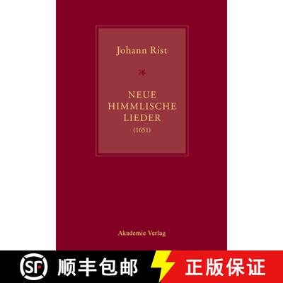 【3-4周达】精装 Johann Rist, Neue Himmlische Lieder (1651) : Musik Von Andreas Hammerschmidt, Michael... [9783050062792]