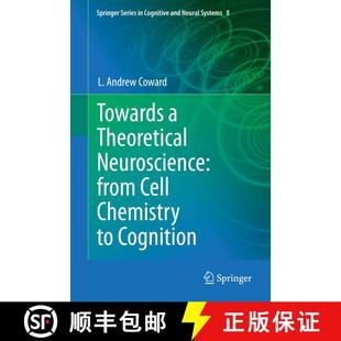 【3-4周达】Towards a Theoretical Neuroscience: from Cell Chemistry to Cognition [9789400771062]