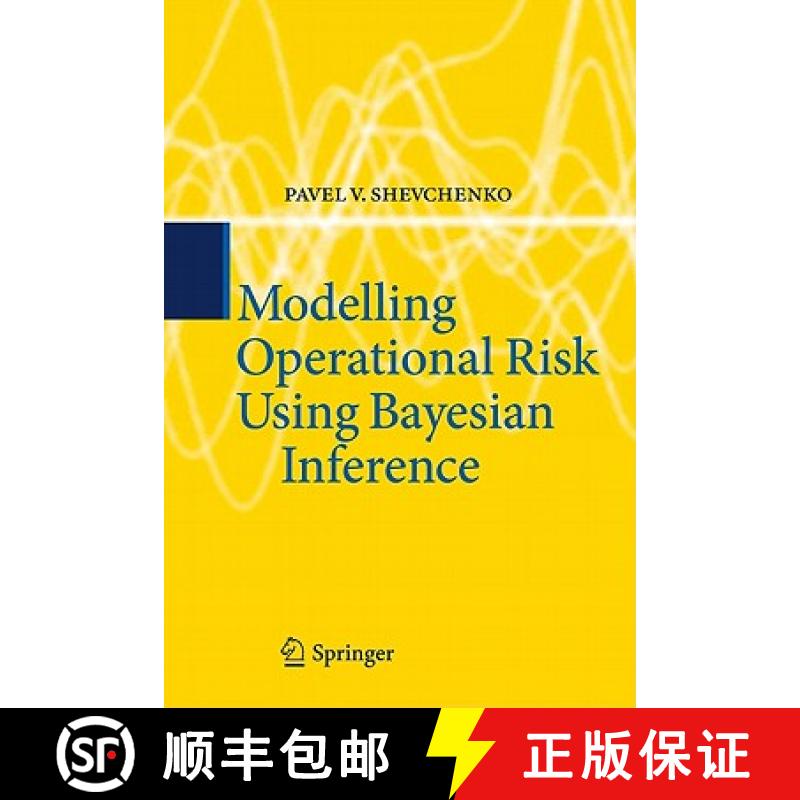 【3-4周达】Modelling Operational Risk Using Bayesian Inference [9783642159220]
