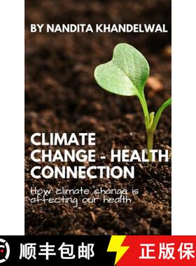 【3-4周达】Climate Change - Health Connection: How climate change is affecting our health [9789355666024]