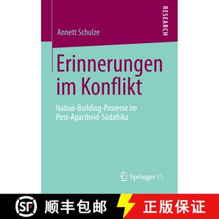 【3-4周达】Erinnerungen im Konflikt : Nation-Building-Prozesse im Post-Apartheid-Südafrika [9783658015527]
