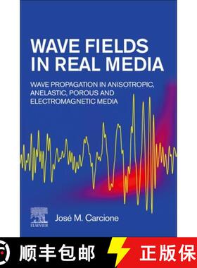 【3-4周达】Wave Fields in Real Media: Wave Propagation in Anisotropic, Anelastic, Porous and Electrom... [9780323983433]