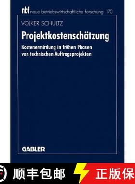 【3-4周达】Projektkostenschätzung : Kostenermittlung in frühen Phasen von technischen Auftragsproje... [9783409132640]