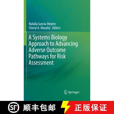 【3-4周达】A Systems Biology Approach to Advancing Adverse Outcome Pathways for Risk Assessment [9783030097585]