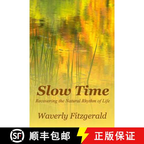 【3-4周达】Slow Time: Recovering the Natural Rhythm of Life [9780983571421]