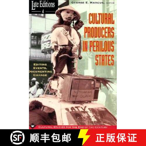 预订 Cultural Producers in Perilous States, Volume 4: Editing Events, Documenting Change [9780226504407]