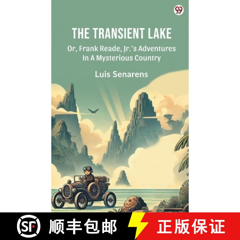 【2-3周达】Transient LakeOr, Frank Reade, Jr.’s Adventures In A Mysterious Country (Edition1) [9789370818187]
