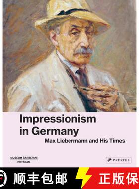 【3-4周达】Avant-Garde: Max Liebermann and Impressionism in Germany [9783791376257]