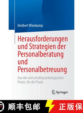 【3-4周达】Herausforderungen und Strategien der Personalberatung und Personalbetreuung : Aus der wirt... [9783662676998]
