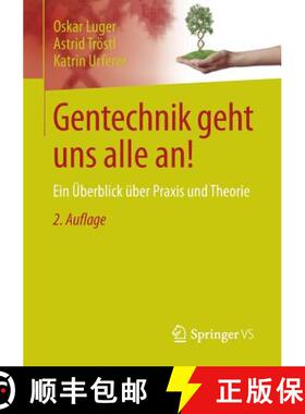 【3-4周达】Gentechnik Geht Uns Alle An!: Ein UEberblick UEber Praxis Und Theorie [9783658156046]