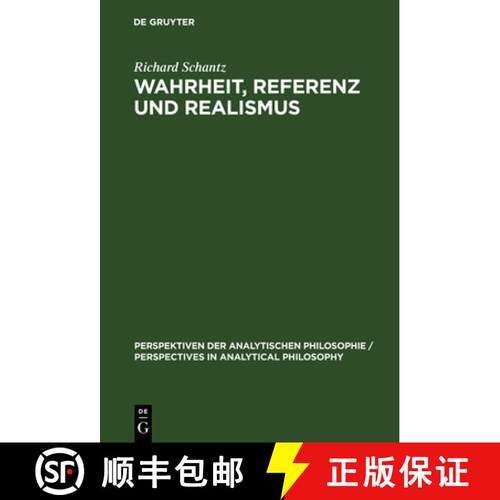 【3-4周达】精装 Wahrheit, Referenz und Realismus – Eine Studie zur Sprachphilosophie und Metaphysik [9783110152524]
