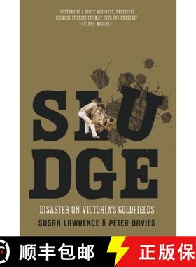 【3-4周达】Sludge: Disaster on Victoria's Goldfields [9781760641108]