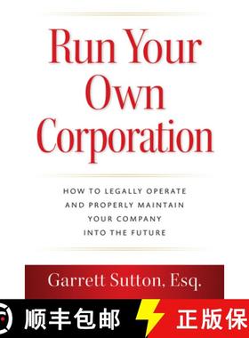 【3-4周达】Run Your Own Corporation : How to Legally Operate and Properly Maintain Your Company into ... [9781944194970]