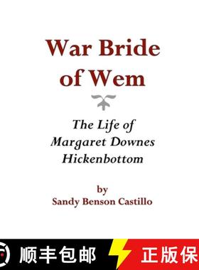 【3-4周达】WAR BRIDE OF WEM: The Life of Margaret Downes Hickenbottom [9781943471812]