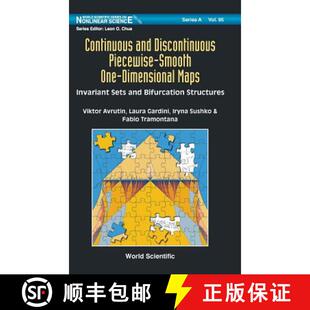 预订 精装 Continuous And Discontinuous Piecewise-smooth One-dimensional Maps: Invariant Sets And Bifu... [9789814368827]