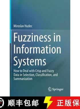 【3-4周达】Fuzziness in Information Systems : How to Deal with Crisp and Fuzzy Data in Selection, Cla... [9783319425160]