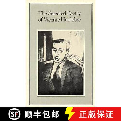 【3-4周达】The Selected Poetry of Vicente Huidobro [9780811208055]