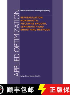 【3-4周达】Reformulation: Nonsmooth, Piecewise Smooth, Semismooth and Smoothing Methods [9780792353201]