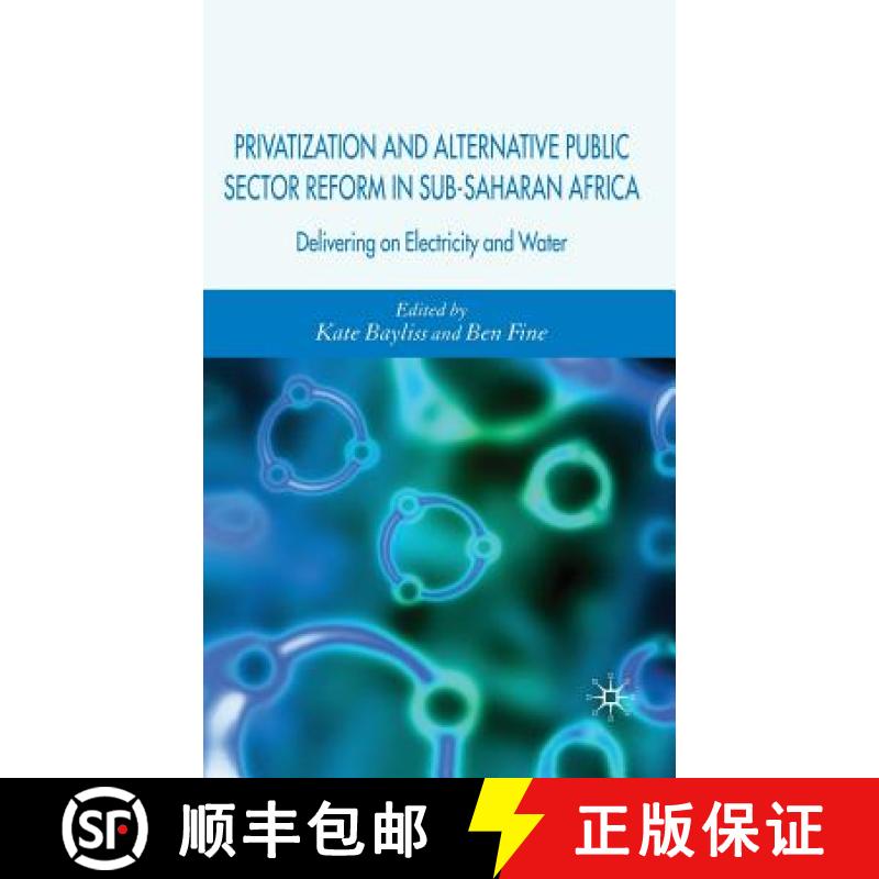 【3-4周达】Privatization and Alternative Public Sector Reform in Sub-Saharan Africa : Delivering on E... [9780230004856]