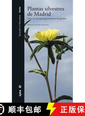 【3-4周达】Plantas Silvestres de Madrid: Clave de Identificación Mediante Fotografías [Wild Plants ... [9788416728152]
