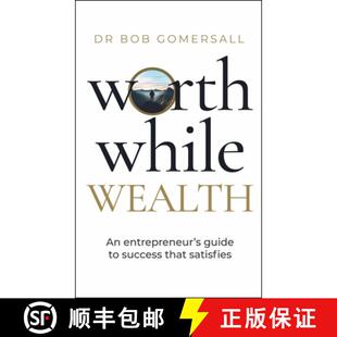 【3-4周达】Worthwhile Wealth : An entrepreneur's guide to success that satisfies [9781788606318]