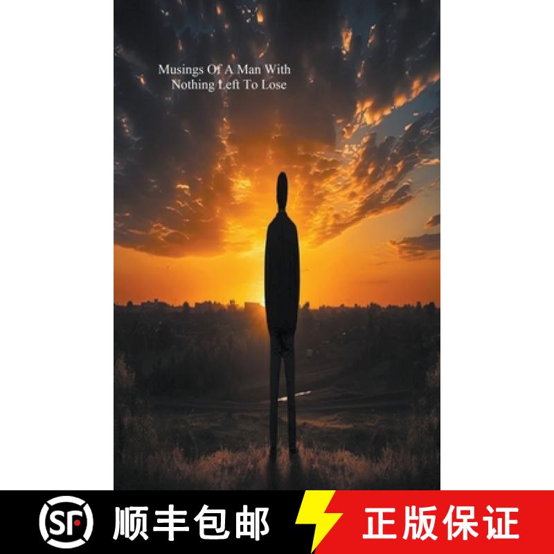 预订 Musings Of A Man Wuith Nothing Left To Lose [9798224171583]