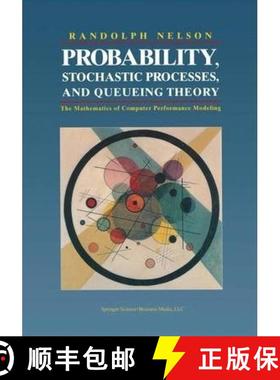 【3-4周达】Probability, Stochastic Processes, and Queueing Theory : The Mathematics of Computer Perfo... [9781441928467]