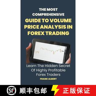 【3-4周达】The Most Comprehensive Guide To Volume Price Analysis In Forex Trading: Learn The Hidden S... [9798223330233]