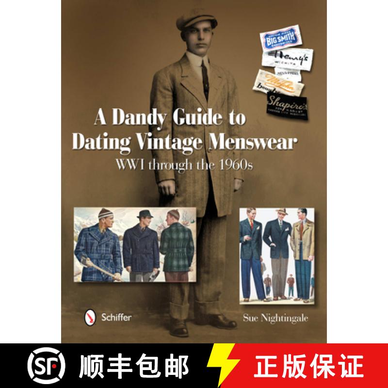 【3-4周达】Dandy Guide to Dating Vintage Menswear: WWI through the 1960s: WWI through the 1960s [9780764338908]