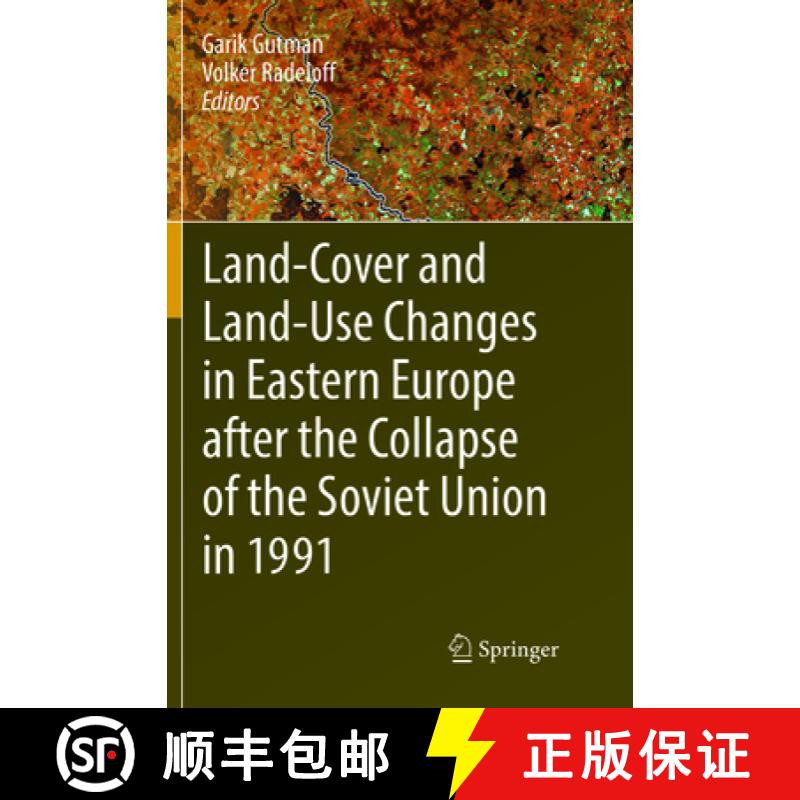 【3-4周达】Land-Cover and Land-Use Changes in Eastern Europe After the Collapse of the Soviet Union i... [9783319826240]