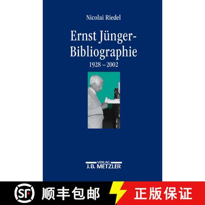 【3-4周达】精装 Ernst-Jünger-Bibliographie: Wissenschaftliche und essayistische Beiträge zu seinem ... [9783476019615]