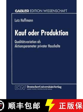 【3-4周达】Kauf oder Produktion : Qualitätsvariation als Aktionsparameter privater Haushalte [9783824461035]