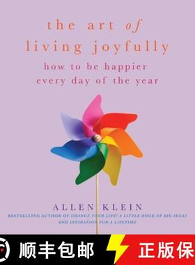 【3-4周达】The Art of Living Joyfully: How to Be Happier Every Day of the Year [9781936740192]
