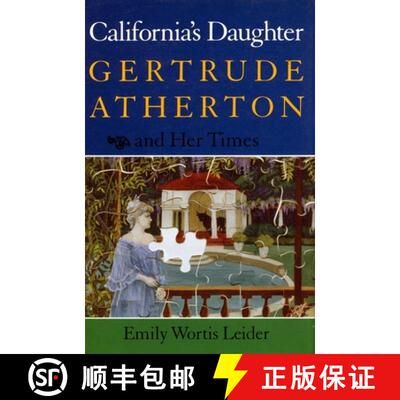 【3-4周达】California's Daughter: Gertrude Atherton and Her Times [9780804722193]